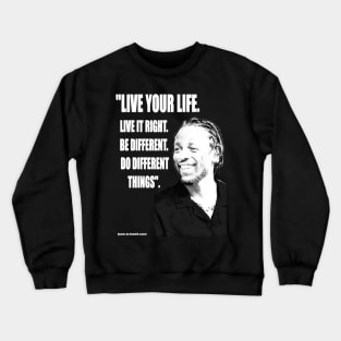 Kendrick Lamar Quote Life Hacks Crewneck Sweatshirt